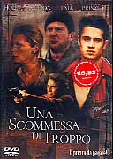UNA SCOMMESSA DI TROPPO