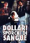 DOLLARI SPORCHI DI SANGUE