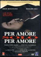 PER AMORE SOLO PER AMORE
