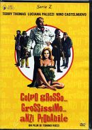 COLPO GROSSO GROSSISSIMO ANZI PROBABILE