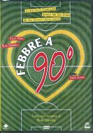 FEBBRE A 90°