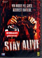 STAY ALIVE