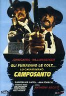 GLI FUMAVANO LE COLT LO CHIAMAVANO CAMPOSANTO