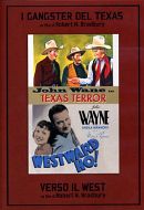 I GANGSTER DEL TEXAS / VERSO IL WEST