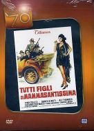 TUTTI FIGLI DI MAMMASANTISSIMA