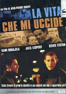 LA VITA CHE MI UCCIDE