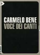 CARMELO BENE - Voce dei canti