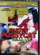 FASTER PUSSYCAT KILL KILL ! 
