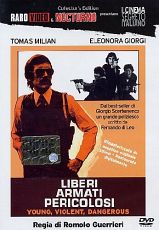 LIBERI ARMATI PERICOLOSI