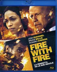 Fire with Fire 