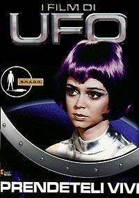 UFO : Prendeteli vivi 