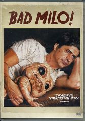 BAD MILO !