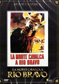 LA MORTE CAVALCA A RIO BRAVO