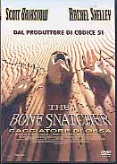 THE BONE SNATCHER - Cacciatore di ossa  