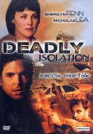 DEADLY ISOLATION - CACCIA MORTALE 