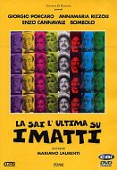 LA SAI L'ULTIMA SUI MATTI ?  
