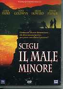 SCEGLI IL MALE MINORE 