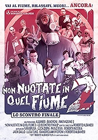 NON NUOTATE IN QUEL FIUME 2