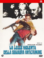LA LEGGE VIOLENTA DELLA SQUADRA ANTICRIMINE