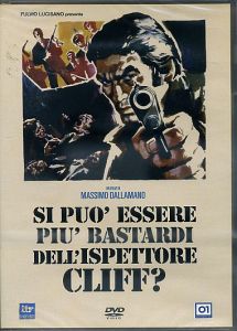 SI PUO' ESSERE PIU' BASTARDI DELL'ISPETTORE CLIFF ?