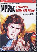 MARK IL POLIZIOTTO SPARA PER PRIMO