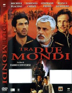 TRA DUE MONDI