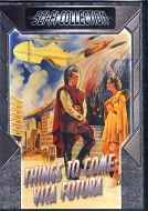 THINGS TO COME : Vita futura