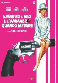IL MARITO E' MIO E L' AMMAZZO QUANDO MI PARE