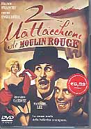 2 MATTACCHIONI AL MOULIN ROUGE